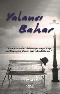 Read more about the article Yalancı Bahar – Selim Alpan Kitabı
